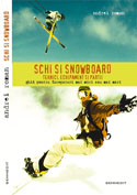 Schi si Snowboard: ghid
